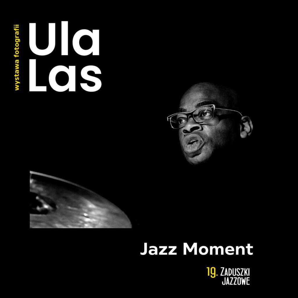 Plakat na wystawę fotografii "Jazz moment" Uli Las
